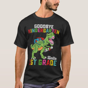 T-shirt Goodbye Kindergarten Hello 1st Grade T Rex School