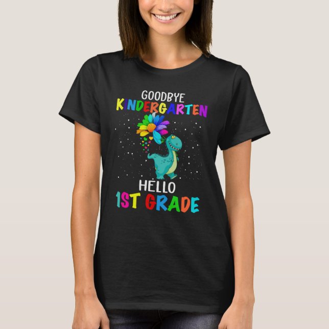 T-shirt Goodbye Kindergarten Hello First Grade Dinosaur (Devant)