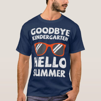 T-shirt Goodbye Kindergarten Hello Summer Dernier Day Grad