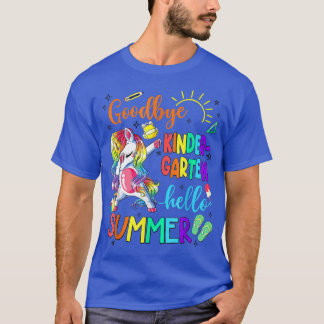 T-shirt Goodbye Kindergarten Hello Summer mignonne Unicorn