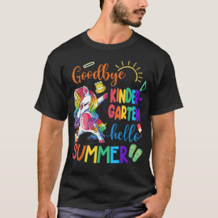 T-shirt Goodbye Kindergarten Hello Summer Unicorn Dernier