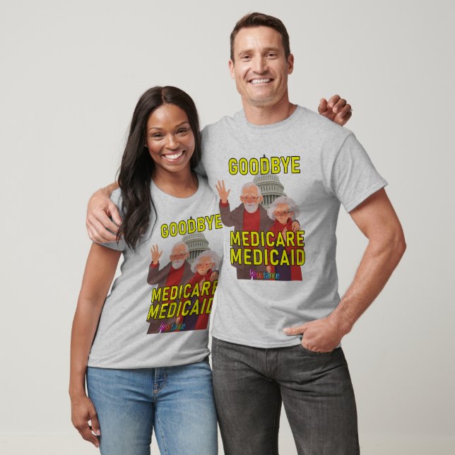 T-shirt Goodbye Medicare Medicaid (Unisexe)