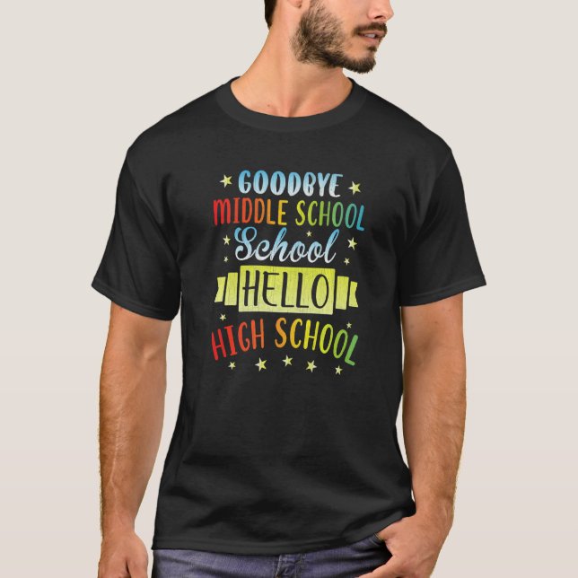 T-shirt Goodbye Middle School Hello Lycée Graduate G (Devant)