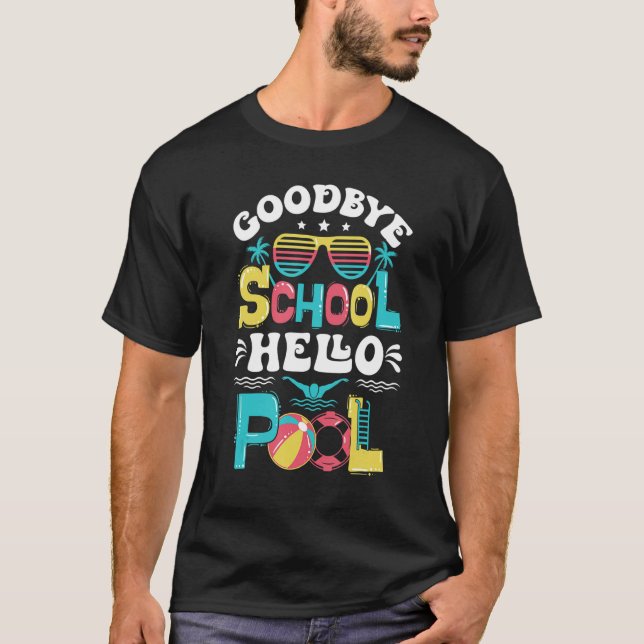 T-shirt Goodbye School Hello Pool Summer For Teachers & St (Devant)