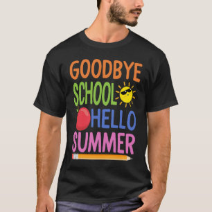 T-shirt Goodbye School Hello Summer Happy Enseignant de De