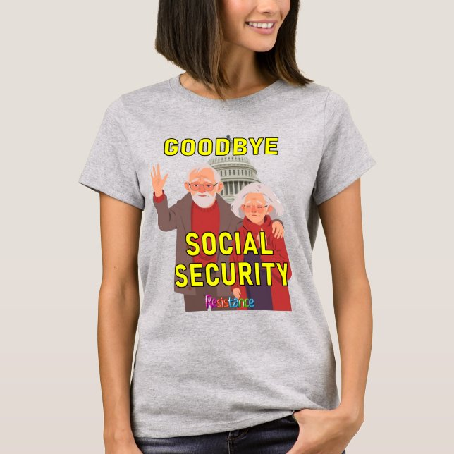 T-shirt Goodbye Social Security (Devant)