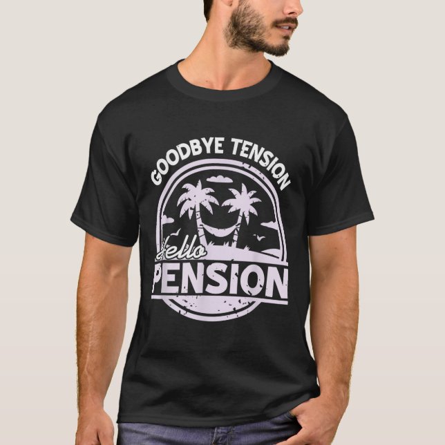 T-shirt Goodbye Tension Hello Pension Relax Time Mood  (Devant)
