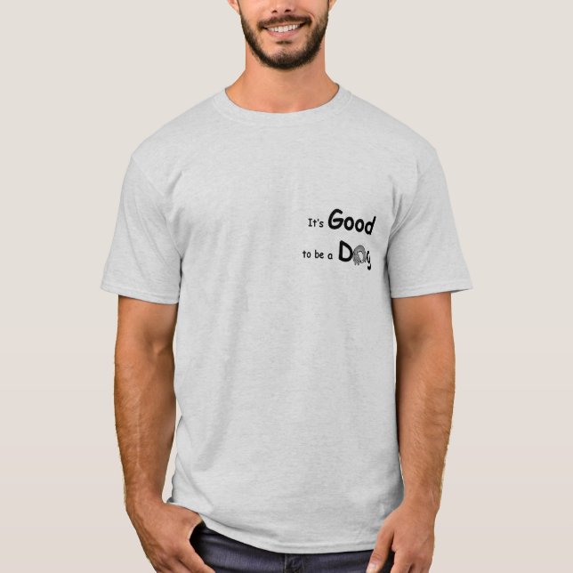 T-shirt GoodToBeADog-1 (Devant)