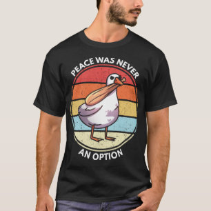 T-shirt Goose Bat Mème Paix N'A Jamais Été Une Option Drôl