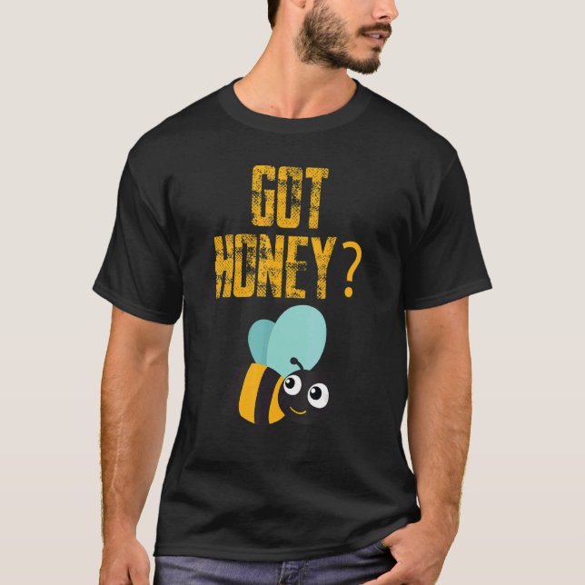 T-shirt Got Honey Beekeeper Beekeeping Honeybee (Devant)