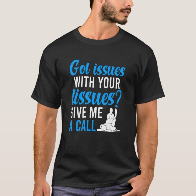 T-shirt Got Issues Physical Therapy Physical Therapist (Devant)