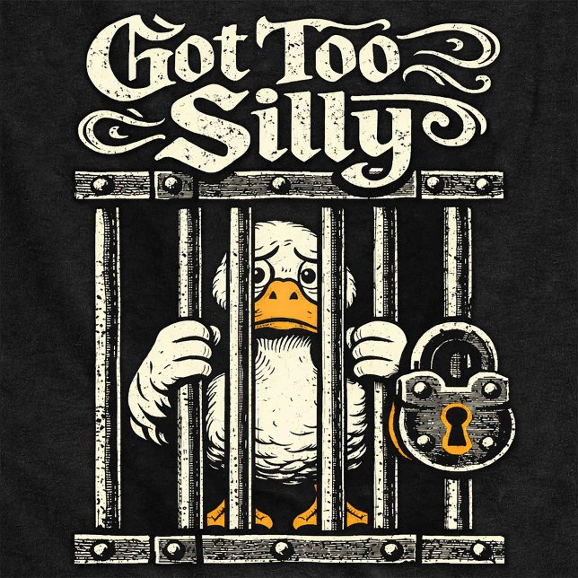 T-shirt Got Too Silly Funny Duck Jail (Créateur téléchargé)