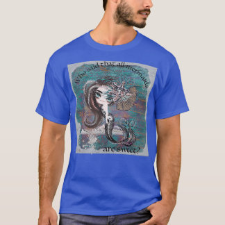 T-shirt Goth Mermaid Qui a dit que toutes les sirènes sont