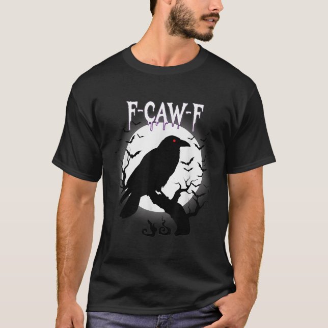 T-shirt Gothic Crow F-caw-f Moon Halloween Tee  (Devant)