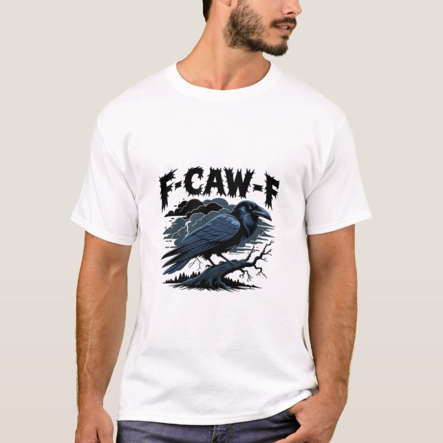 T-shirt Gothic Crow Funny Humor F-Caw-F Essential Minimal  (Devant)