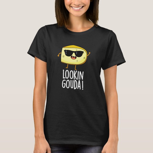 T-shirt Gouda Funny Cheese Pun Dark BG (Devant)