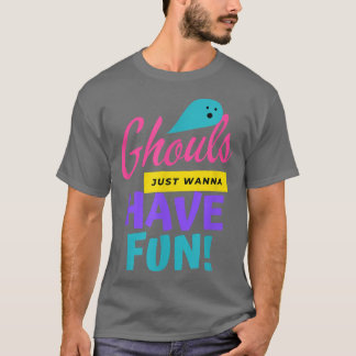 T-shirt Gouls Veux Juste S'Amuser, Halloween Drôle, Trick