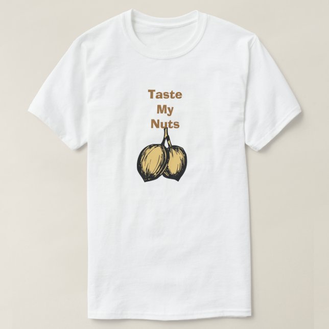 T-shirt Goûter Mes Noix Drôle Humour sale Double Entendre (Design devant)