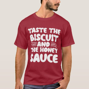 T-shirt Goûtez le biscuit et la sauce au miel