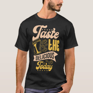 T-shirt Goûtez le délicieux humour d'amateur de café aujou