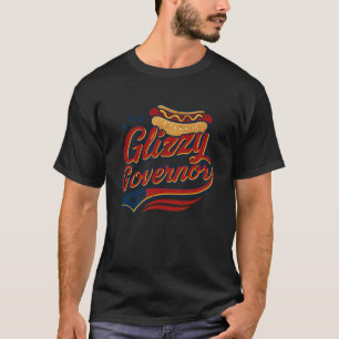 T-shirt Gouverneur Glizzy Drôle de dicton de hot-dog Patri