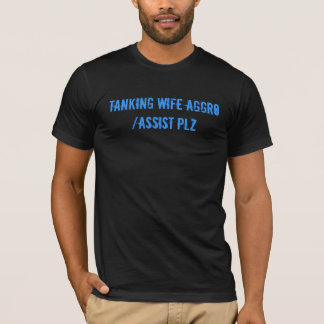 T-shirt Grabuge d'épouse/PLZ Tanking d'aide