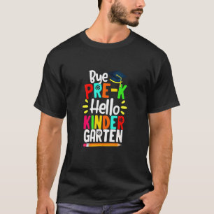 T-shirt Graduation Bye Pré K Bonjour maternelle Retour À S