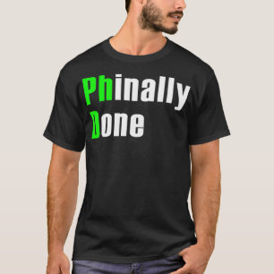 T-shirt Graduation Party Phd Doctor Gift (2) -standard-sca