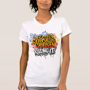 T-shirt graffiti Crazy Chicken Lady Killing It
