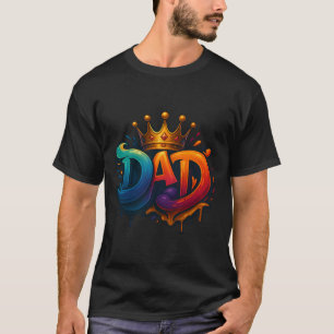 T-shirt Graffiti King Papa Couronne couronné d'amour et de
