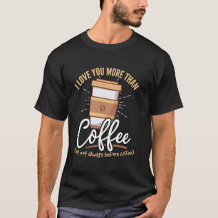 T-shirt Grains de café - Je t'aime plus que le café