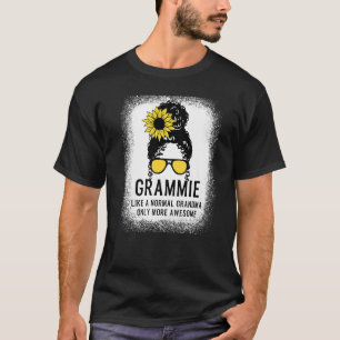 T-shirt Grammie Like A Normal Grandma Only More Awesome Wo