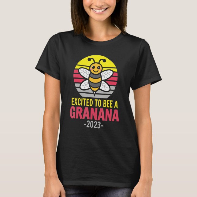 T-shirt Granana 2023   Bee   Grandma   Excited To Be A Gra (Devant)