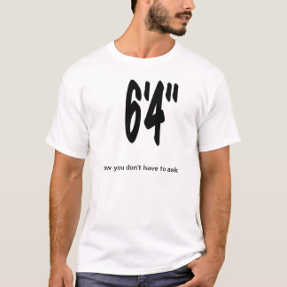 T-shirt grand 6' 4" de personne