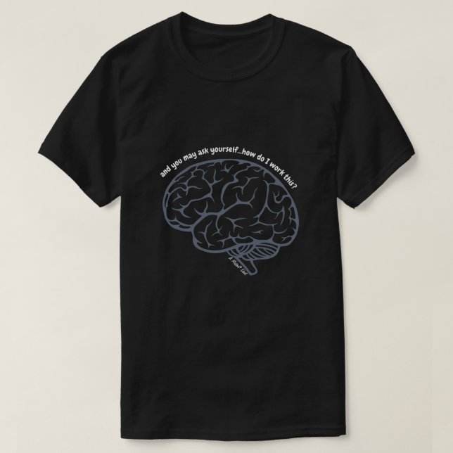 T-shirt GRAND CERVEAU (Comment fonctionne-t-on ?) - Une ch (Design devant)