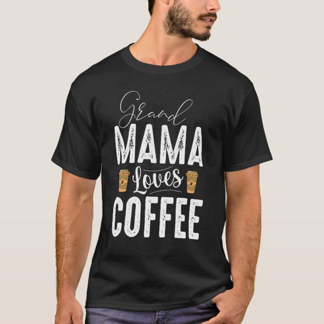 T-shirt Grand Mama Loves Coffee Premium For Women Love Caf (Devant)