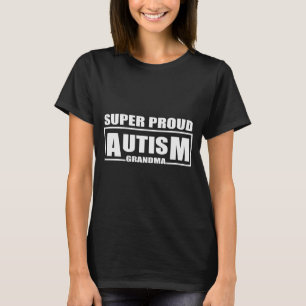 T-shirt grand-mère autiste très fière