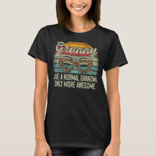 T-shirt Grand-Mère Comme Une Grand-Mère Normale Seulement