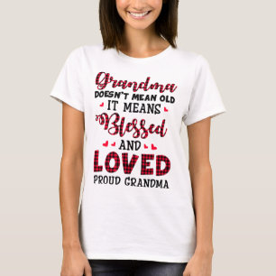 T-shirt Grand-mère ne veut pas dire vieux