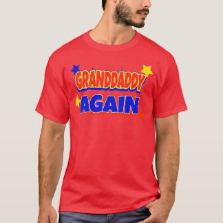 T-shirt Grand-Papa Encore Grossesse Faire-part Drôle bébé