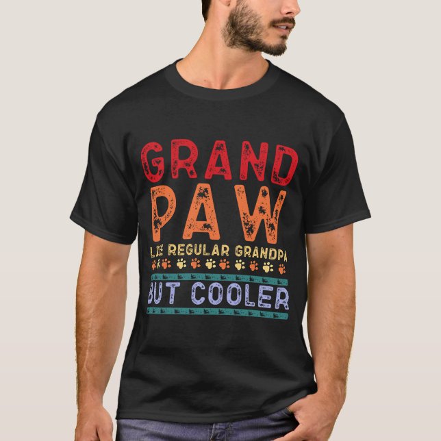 T-shirt Grand Paw Comme Un Grand-Père Régulier Mais Faune  (Devant)