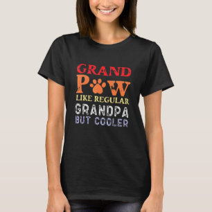 T-shirt Grand Paw Comme Un Grand-Père Régulier Mais Père G