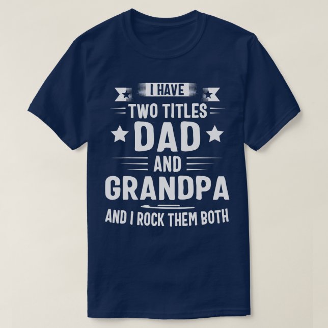 T-shirt Grand-père est pour les hommes J'ai deux titres pa (Design devant)