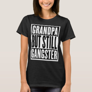 T-shirt Grand-père Mais Toujours Gangster