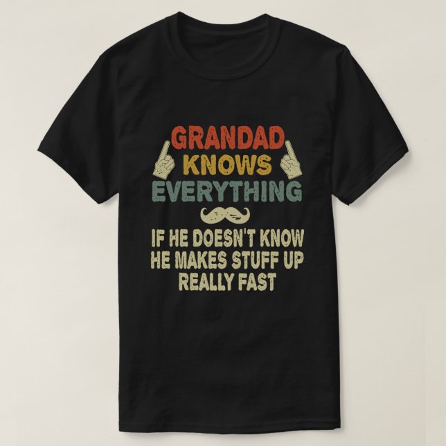 T-shirt Grand-Père Sait Tout Ce Qui Est Amusant Grand-Père (Design devant)