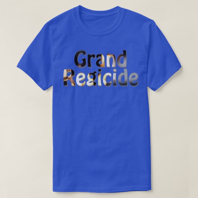 T-shirt Grand Regicide (Design devant)