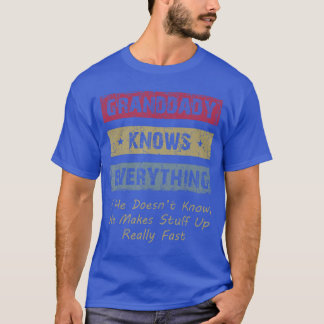 T-shirt Granddaddy Knows Everything Humor Saying Retro Gra