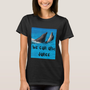 T-shirt Grande idée dansante Nous pouvons aussi danser ave