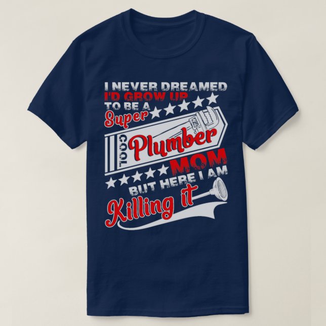 T-shirt Grandir Pour Être Une Maman Plumber Cool (Design devant)