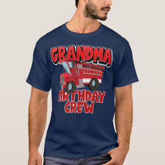 T-shirt Grandma Birthday Crew Fire Truck Firefighter Birth